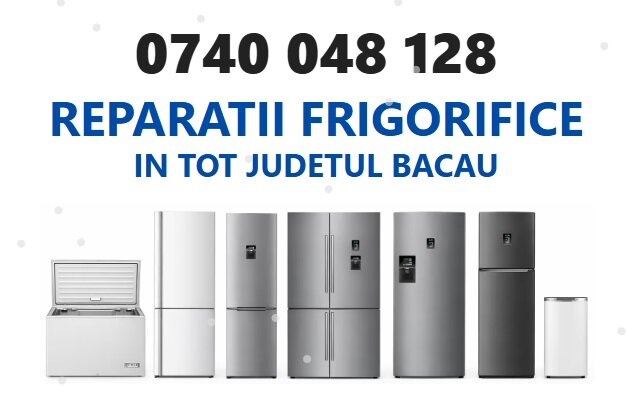 Reparatii frigidere Bacau
